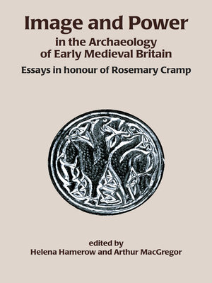 cover image of Image and Power in the Archaeology of Early Medieval Britain